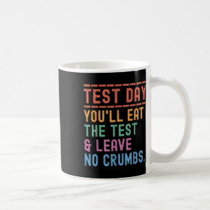 Grappige staat testen dag motivatie die u zult ete koffiemok