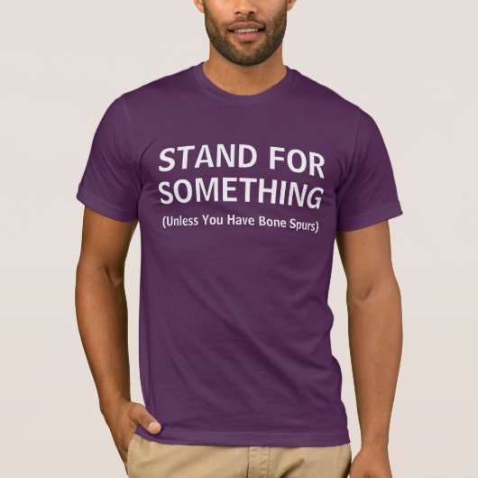 Grappige Stand voor Iets Quote T-shirt (Voorkant)