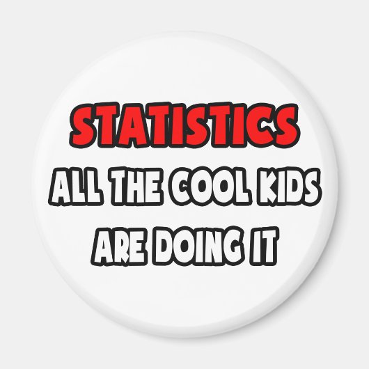 Grappige statisticus Shirten en geschenken Magneet (Voorkant)