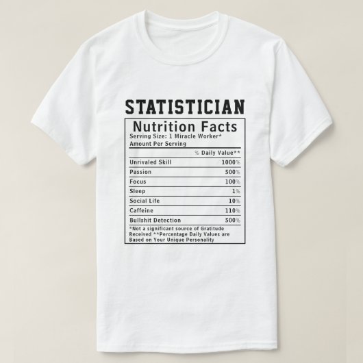 Grappige Statisticus Voedingsfeiten Datawetenschap T-shirt (Design voorkant)