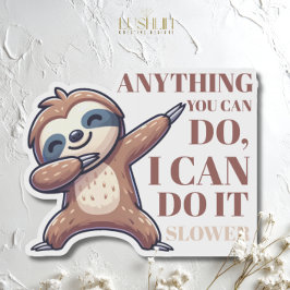 Grappige sticker - Alles wat jij kan, kan ik langz