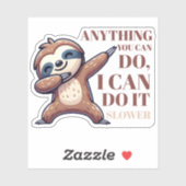 Grappige sticker - Alles wat jij kan, kan ik langz (Vel)