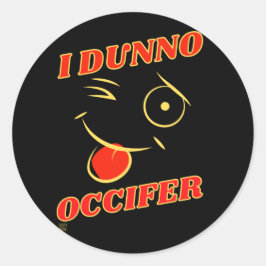 grappige sticker "I DUNNO..."