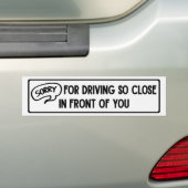 Grappige sticker te dichtbij rijden grappig   (Op auto)