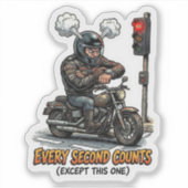 Grappige Sticker voor Motorrijders - Elke Seconde  (Voorkant)