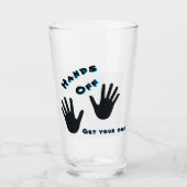 Grappige stinkende "handen af... Pak je eigen!" Glas (Voorkant)