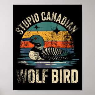 Grappige stomme Canadese wolf vogel duiker hockey Poster