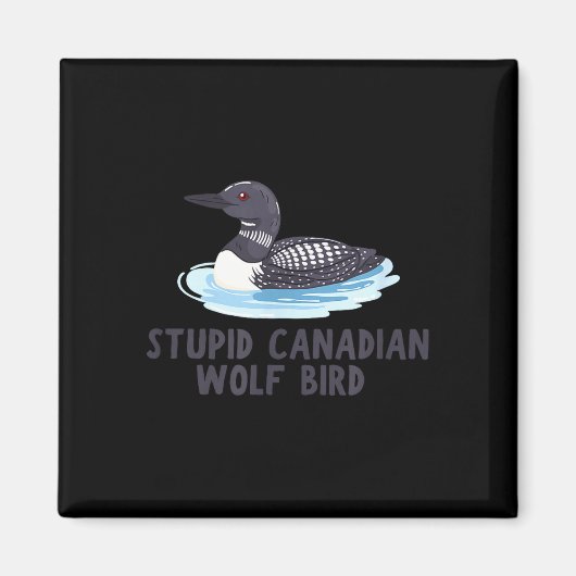Grappige stomme Canadese wolf vogel duiker Magneet (Voorkant)