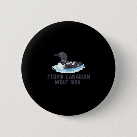 Grappige stomme Canadese wolf vogel duiker  Ronde Button 5,7 Cm (Voorkant)
