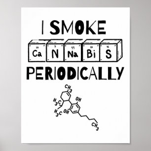 Grappige Stoner Dag Periodiek Systeem Wetenschap T Poster