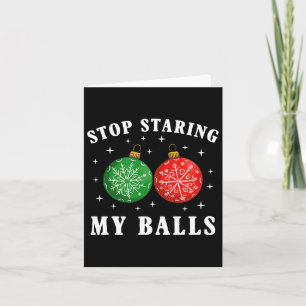 Grappige stop met staren naar mijn by Xmas Ornamen Kaart