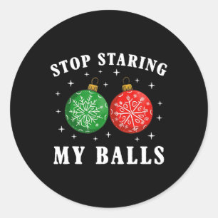 Grappige stop met staren naar mijn by Xmas Ornamen Ronde Sticker