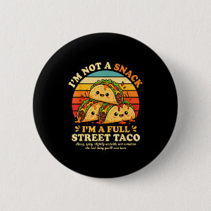 Grappige Straat Taco Spreuk Schattig Eten Humor Sc Ronde Button 5,7 Cm