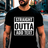 GRAPPIGE STRAIGHT OUTTA - Aangepaste tekst - Unise T-shirt