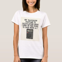 Grappige student eindexamen rekenmachine quote t-shirt