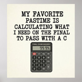 Grappige Student Eindtoets Rekenmachine Citaat Poster