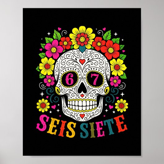 Grappige Suiker Schedel Seis Siete 67 Meme Dag Van Poster (Voorkant)
