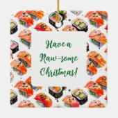 Grappige Sushi Rolls Pun Gepersonaliseerde Kerst Keramisch Ornament (Achterkant)