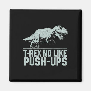 Grappige T-rex Houdt Niet Van Push-ups Dinosaurus  Magneet
