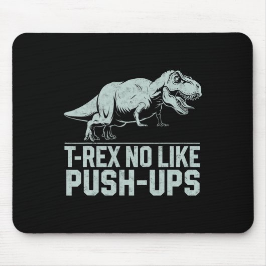 Grappige T-rex Houdt Niet Van Push-ups Dinosaurus Muismat (Voorkant)
