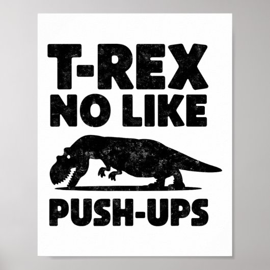 Grappige T-rex Houdt Niet Van Push-ups Dinosaurus Poster (Voorkant)