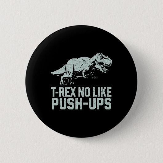 Grappige T-rex Houdt Niet Van Push-ups Dinosaurus  Ronde Button 5,7 Cm (Voorkant)