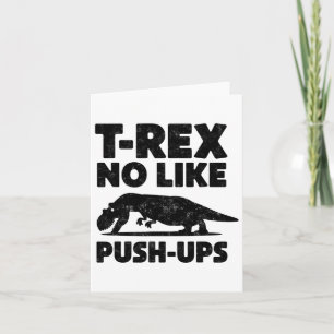 Grappige T-rex niet zoals push-ups dinosaurus work Kaart