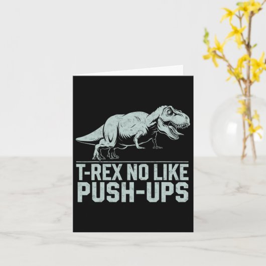 Grappige T-rex niet zoals push-ups dinosaurus work Kaart (Gele Bloem)