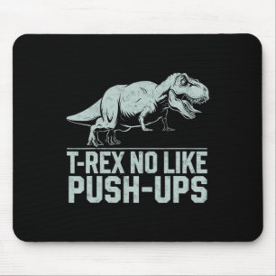 Grappige T-rex niet zoals push-ups dinosaurus work Muismat