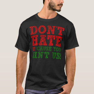Grappige T-Shirt: Hou Niet Van Ons Omdat Je Ons Ni T-shirt