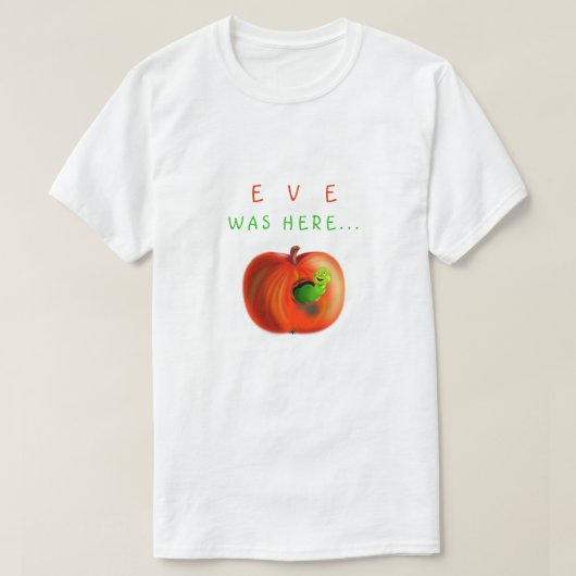 Grappige T-shirt tekst - Eve was hier - Paradise A (Design voorkant)