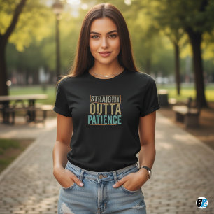 Grappige T-shirts, Rechtstreeks uit Geduld T-shirt