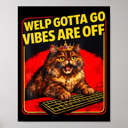 Grappige tabby kat welp moet gaan sarcastisch geze poster (Voorkant)