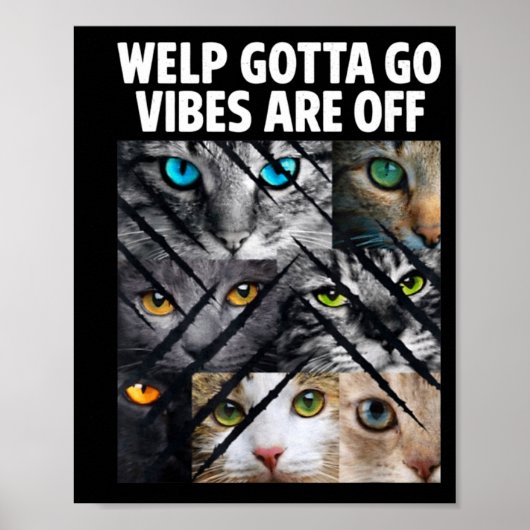 Grappige tabby kat welp moet gaan sarcastisch geze poster (Voorkant)