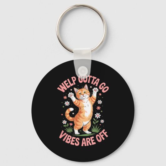Grappige tabby kat welp moet gaan sarcastisch geze sleutelhanger (Voorkant)