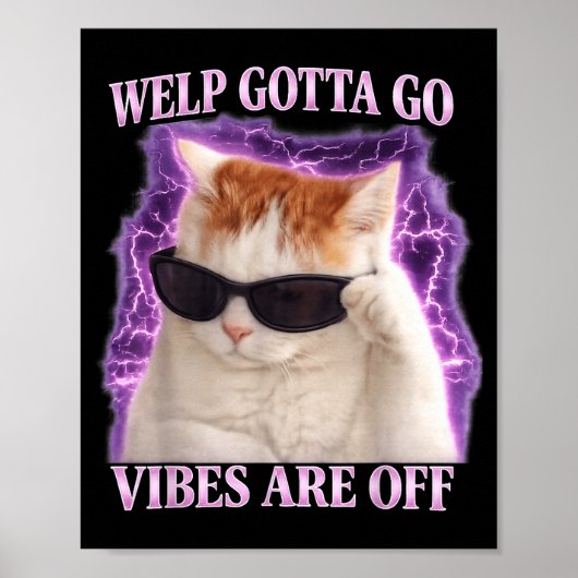 Grappige tabby kat welp moet gaan sarcastisch zegg poster (Voorkant)