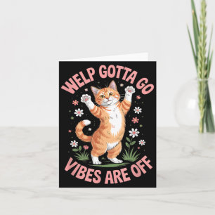 Grappige Tabby Kat Welp Moet Weg Sarcasme Spreuk Kaart