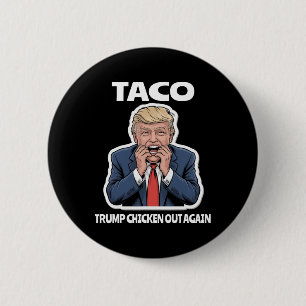 Grappige Taco Bang Trump Geeft Altijd Op Ronde Button 5,7 Cm