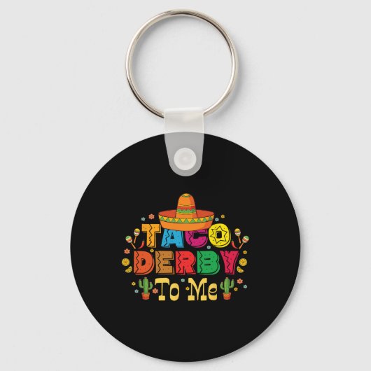 Grappige Taco Derby voor mij Cinco de Mayo Sleutelhanger (Voorkant)
