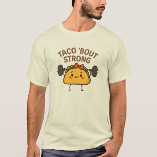 Grappige Taco Gewichtheffen Pun - Taco 'Bout Stron T-shirt