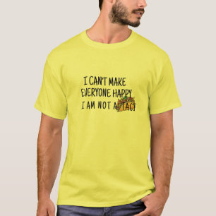 Grappige Taco Gezegde quotes kunnen niet iedereen T-shirt