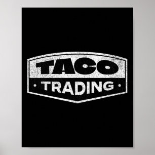 Grappige Taco Handels Trump Kijkt Altijd Op Zijn H Poster