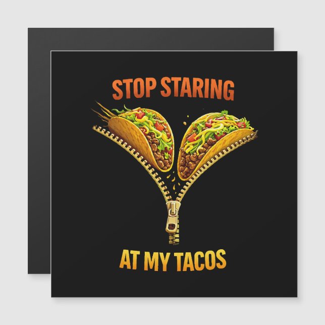 Grappige taco liefhebber stop met staren (Voorkant / Achterkant)