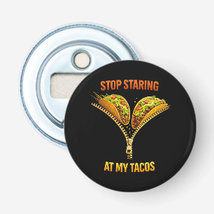 Grappige taco liefhebber stop met staren button flesopener