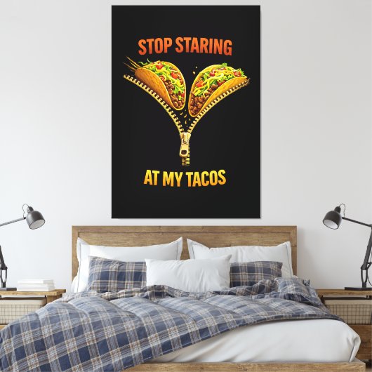 Grappige taco liefhebber stop met staren canvas afdruk (Insitu (Slaapkamer))