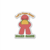 Grappige Taco Over Bord Gamer Meeple Slogan Sticker (Voorkant)