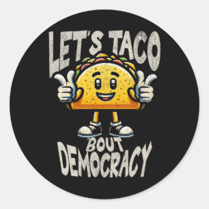 Grappige Taco over Democratie Liberale Activist Tr Ronde Sticker
