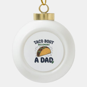 Grappige Taco Over Worden Vader Zwangerschap Aanko Keramische Bal Ornament