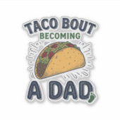Grappige Taco Over Worden Vader Zwangerschap Aanko Sticker (Voorkant)