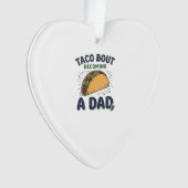 Grappige Taco Over Worden Vader Zwangerschapsaanko Ornament (voorkant)